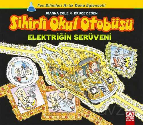 Elektriğin Serüveni / Sihirli Okul Otobüsü - Altın Kitaplar