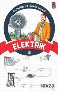 Elektrik / Buluşlar ve Serüvenleri - 1