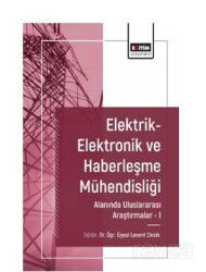Elektrik-Elektronik ve Haberleşme Mühendisliği Alanında Uluslararası Araştırmalar I - Eğitim Kitabevi