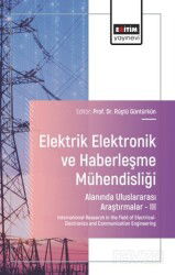 Elektrik-Elektronik ve Haberleşme Mühendisliği Alanında Uluslararası Araştırmalar III - Eğitim Kitabevi