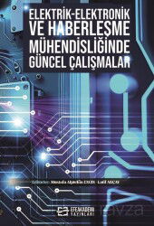 Elektrik-Elektronik ve Haberleşme Mühendisliğinde Güncel Çalışmalar - Efe Akademi Yayınları