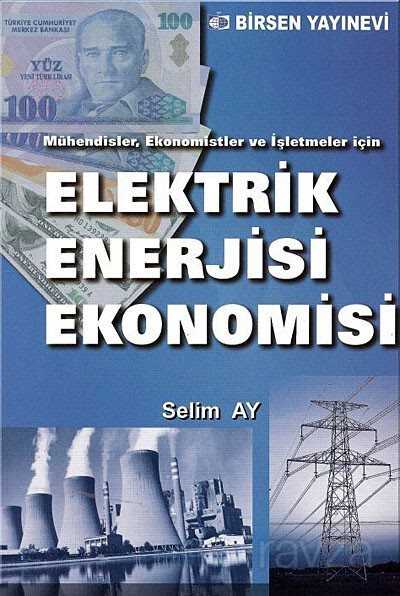Elektrik Enerjisi Ekonomisi - Birsen Yayınevi