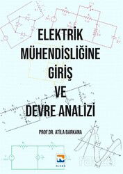 Elektrik Mühendisliğine Giriş ve Devre Analizi - Nisan Kitabevi