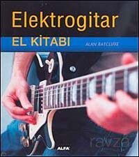 Elektrogitar El Kitabı - Alfa Yayınları