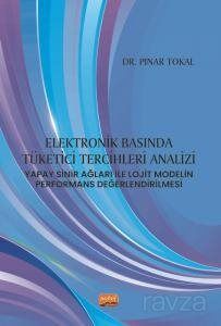 Elektronik Basında Tüketici Tercihleri Analizi: Yapay Sinir Ağları ile Lojit Modelin Performans Değe - 1