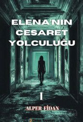 Elena'nın Cesaret Yolculuğu - Cinius Yayınları