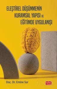 Eleştirel Düşünmenin Kuramsal Yapısı ve Eğitimde Uygulanışı - 1