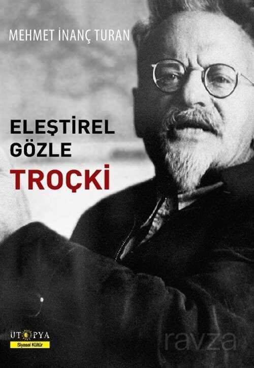 Eleştirel Gözle Troçki - Ütopya Yayınevi