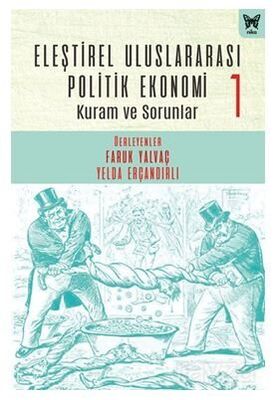 Eleştirel Uluslararası Politik Ekonomi-1 Kuram ve Sorunlar - 1