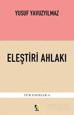 Eleştiri Ahlakı - Çıra Yayınları