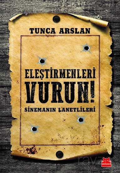 Eleştirmenleri Vurun! - Kırmızı Kedi Yayınevi
