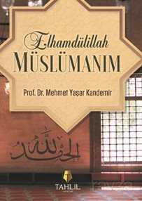 Elhamdülillah Müslümanım - Tahlil Yayınları