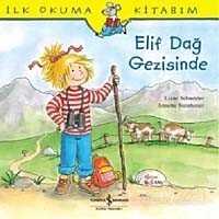 Elif Dağ Gezisinde - İş Bankası Yayınları