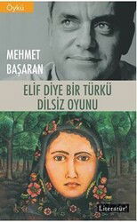 Elif Diye Bir Türkü / Dilsiz Oyunu - Literatür Yayınları