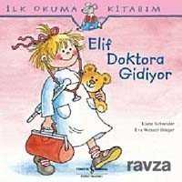 Elif Doktora Gidiyor - İş Bankası Yayınları