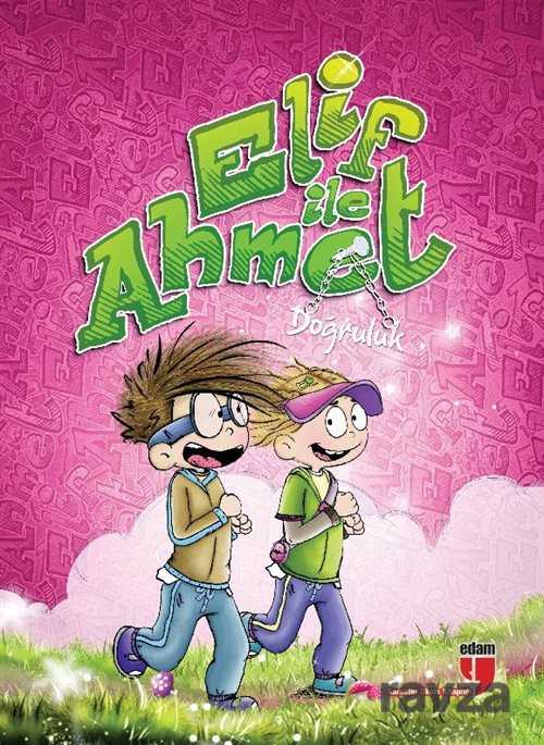 Elif ile Ahmet - Doğruluk - Edam Yayınları