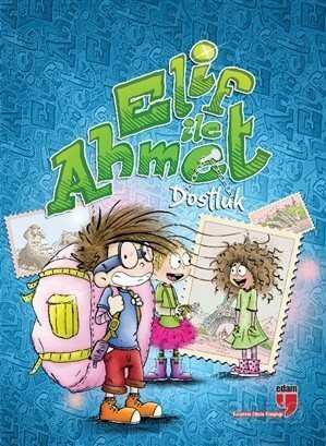 Elif ile Ahmet - Dostluk - Edam Yayınları