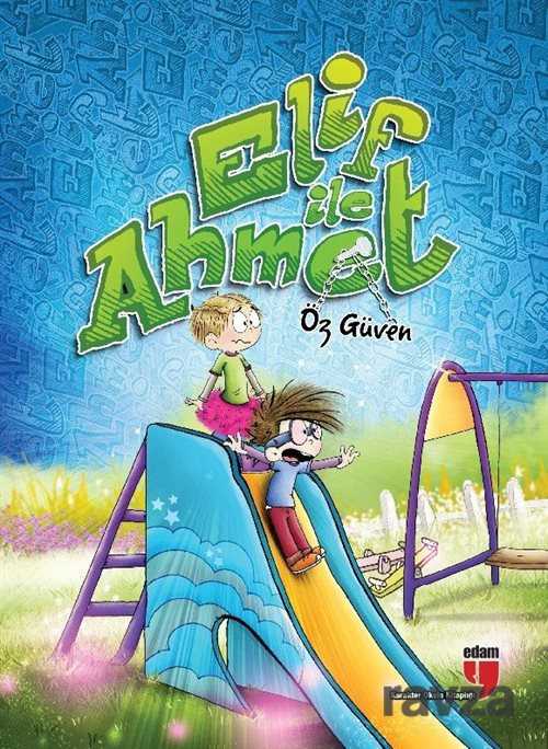 Elif ile Ahmet - Öz Güven - Edam Yayınları