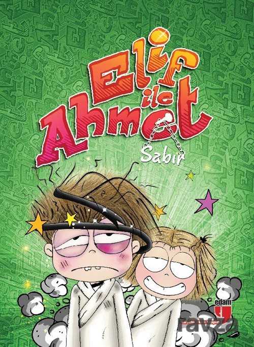 Elif ile Ahmet - Sabır - Edam Yayınları