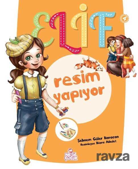Elif Resim Yapıyor - Nesil Çocuk Yayınları