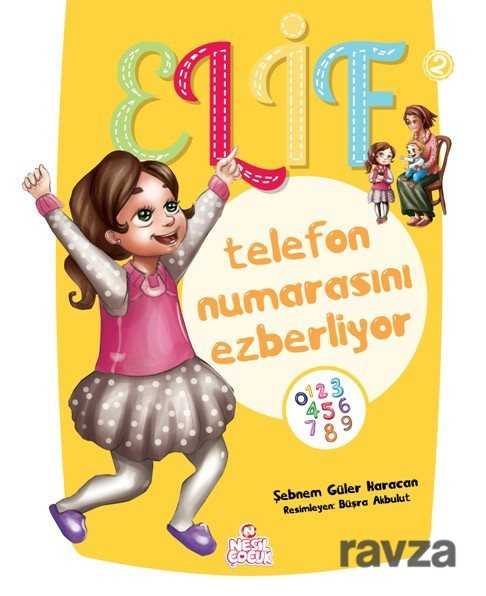 Elif Telefon Numarasını Ezberliyor - Nesil Çocuk Yayınları