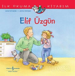 Elif Üzgün / İlk Okuma Kitabım - İş Bankası Yayınları