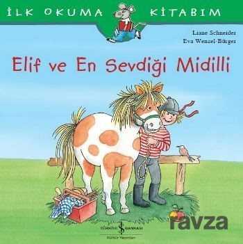 Elif ve En Sevdiği Midilli / İlk Okuma Kitabım - İş Bankası Yayınları