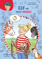 Elif ve Yeni Midilli / Kolay Okuyorum - İş Bankası Yayınları