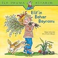 Elif'in Bahar Bayramı - İş Bankası Yayınları
