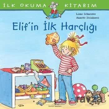 Elif'in İlk Harçlığı - İş Bankası Yayınları