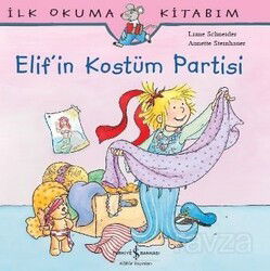 Elif'in Kostüm Partisi / İlk Okuma Kitabım - İş Bankası Yayınları