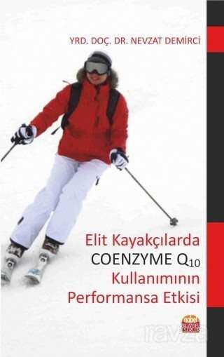 Elit Kayakçılarda Coenzyme Q10 Kullanımının Performansa Etkisi - Nobel Bilimsel