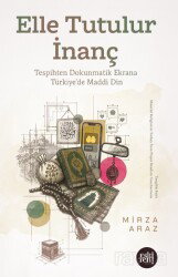 Elle Tutulur İnanç - Eskiyeni Yayınları
