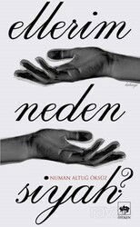 Ellerim Neden Siyah? - Ötüken Neşriyat