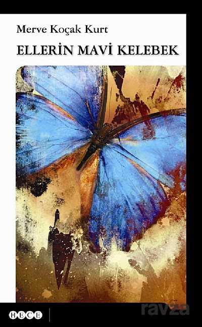 Ellerin Mavi Kelebek - Hece Yayınları