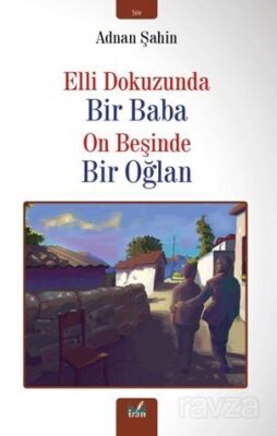 Elli Dokuzunda Bir Baba On Beşinde Bir Oğlan - 1