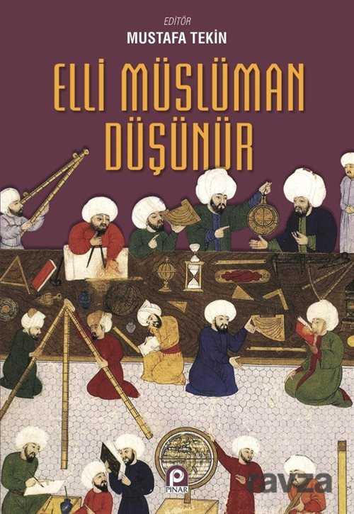 Elli Müslüman Düşünür - Pınar Yayınları