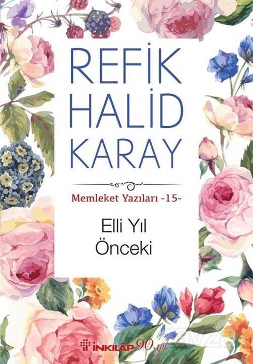 Elli Yıl Önceki / Memleket Yazıları 15 - İnkılap Kitabevi