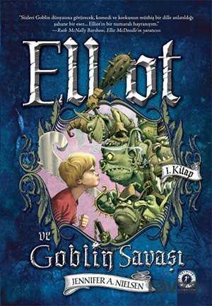 Elliot ve Goblin Savaşı (1. Kitap) - Artemis Yayınları
