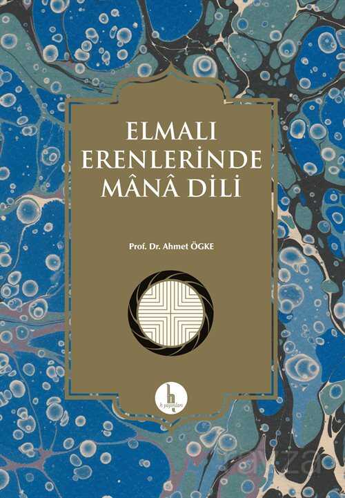 Elmalı Erenlerinde Mana Dili - H Yayınları