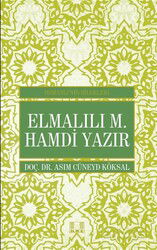 Elmalılı M. Hamdi Yazır / Osmanlı'nın Bilgeleri - İlke Yayıncılık