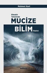 Elmalılı Tefsirinde Mucize-Bilim İlişkisi - Hikmetevi Yayınları