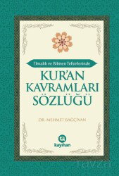 Elmalılı ve Bilmen Tefsirlerinde Kur'an Kavramları Sözlüğü - Kayıhan Yayınları