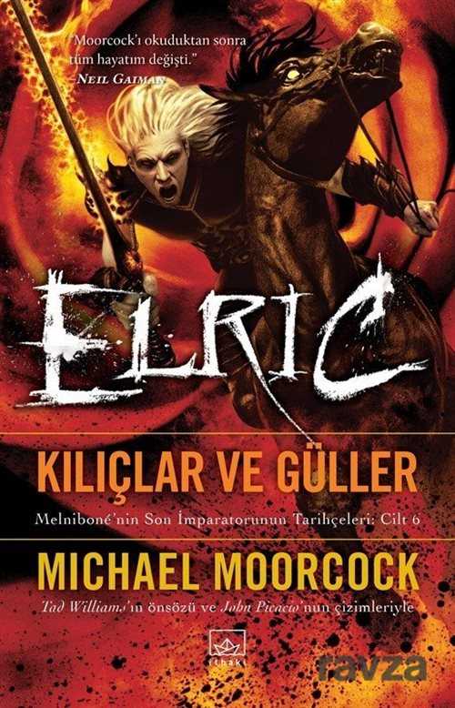 Elric - Kılıçlar ve Güller - İthaki Yayınları