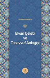 Elvan Çelebi ve Tasavvuf Anlayışı - Fecr Yayınevi