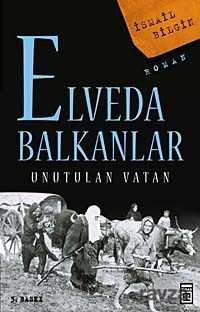 Elveda Balkanlar / Unutulan Vatan - 2