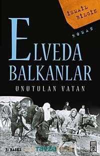 Elveda Balkanlar / Unutulan Vatan - 3