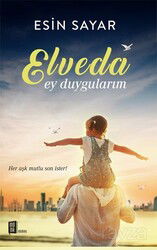 Elveda Ey Duygularım - Mona Kitap