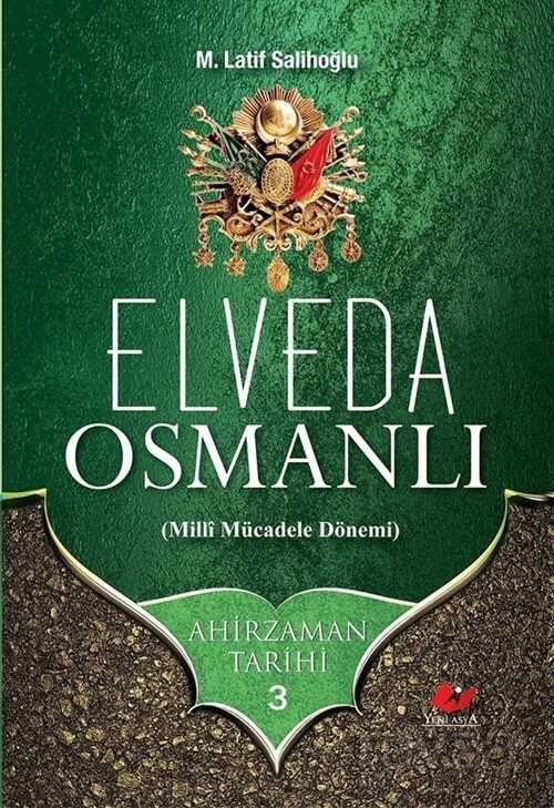 Elveda Osmanlı / Ahir Zaman Tarihi 3 - 1