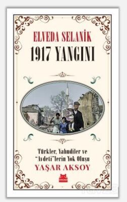 Elveda Selanik- 1917 Yangını - 1